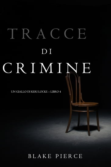Tracce di Crimine (Un thriller di Keri LockeLibro 4)