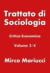 Trattato di sociologia. 3: Critica economica