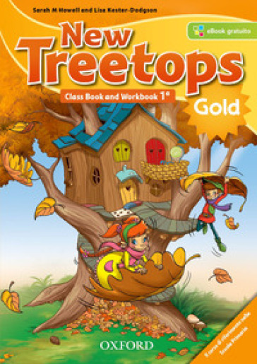 Treetops new. Class book-Workbook. Ediz. gold. Per la Scuola elementare. Con e-book. Con espansione online. Con 2 libri: -Compiti di realtà-Culture companion. Vol. 1