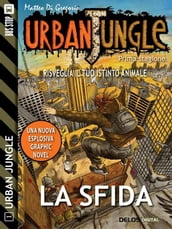 Urban Jungle: La sfida