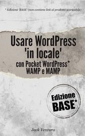 Usare WordPress  in locale  (Ed. Base)