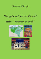 Viaggio nei Paesi Baschi nella «semana grande»