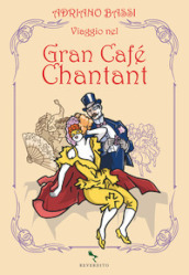 Viaggio nel Gran Cafè Chantant