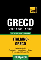 Vocabolario Italiano-Greco per studio autodidattico - 7000 parole