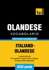 Vocabolario Italiano-Olandese per studio autodidattico - 3000 parole