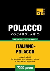 Vocabolario Italiano-Polacco per studio autodidattico - 7000 parole