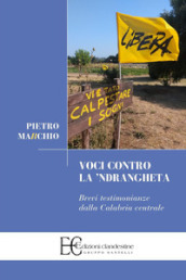 Voci contro la  Ndrangheta. Brevi testimonianze dalla Calabria centrale