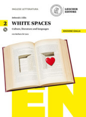White spaces. Culture, literature and languages. Ediz. gialla. Per il Liceo artistico. Con CD Audio formato MP3. Con e-book. Con espansione online. 2.