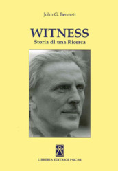 Witness. Storia di una ricerca