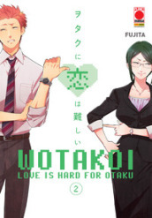 Wotakoi. Love is hard for otaku. 2.