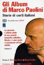 Gli album di Marco Paolini. Storie di certi italiani. Con 2 DVD. 2.