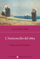 L anticoncilio del 1869. Donne contro il Vaticano I