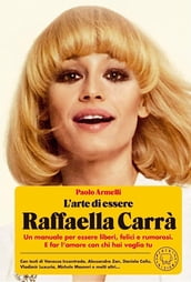L arte di essere Raffaella Carrà