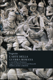 L arte della guerra romana. Testo latino a fronte