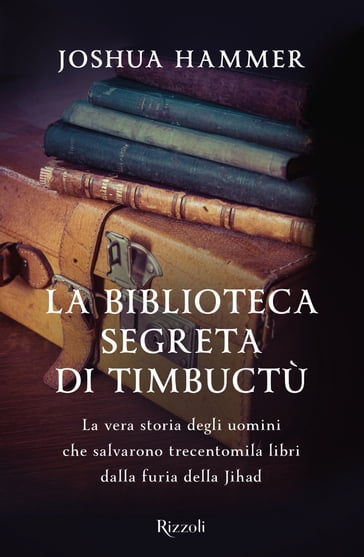 La biblioteca segreta di Timbuctù