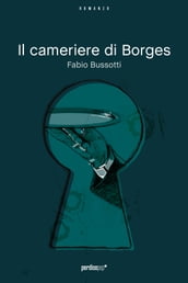 Il cameriere di Borges (primo capitolo)