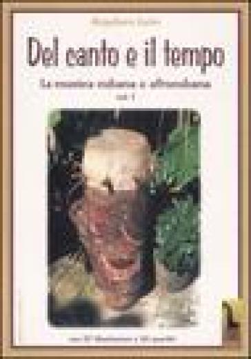 Il canto e il tempo. La musica cubana e afrocubana. 1: Del canto e il tempo