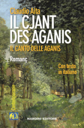 Il cjant des Aganis-Il canto delle Aganis. Testo friulano e italiano