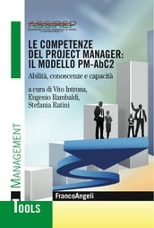 Le competenze del project manager: il modello PM-AbC2. Abilità, conoscenze e capacità