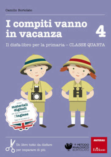 I compiti vanno in vacanza. Il disfa-libro per la primaria. Classe quarta