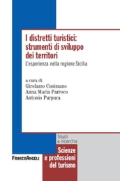 I distretti turistici: strumenti di sviluppo dei territori. L esperienza nella Regione Sicilia