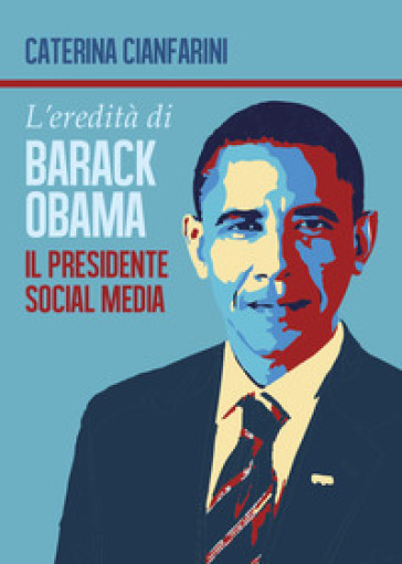 L'eredità di Barack Obama. Il presidente social media