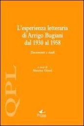 L esperienza letteraria di Arrigo Bugiani. Documenti e studi