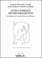 L etica pubblica dei preadolescenti. Un indagine delle scuole di Genova e di Palermo