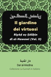 Il giardino dei virtuosi Riy a-lin di al-Nawawi (Vol. II)