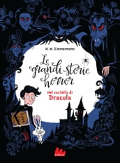 Le grandi storie horror. Nel castello di Dracula