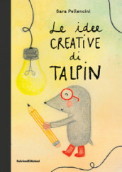Le idee creative di Talpin. Ediz. a colori