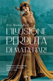 L illusione perduta di Mata Hari