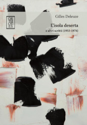 L isola deserta e altri scritti (1953-1974)