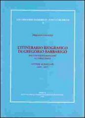 L itinerario biografico di Gregorio Barbarigo dal contesto familiare all episcopato. Lettere ai familiari (1655-1657)