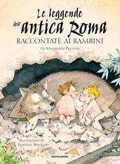 Le leggende dell Antica Roma raccontate ai bambini