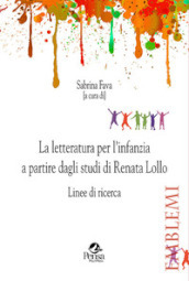 La letteratura per l infanzia a partire dagli studi di Renata Lollo. Linee di ricerca