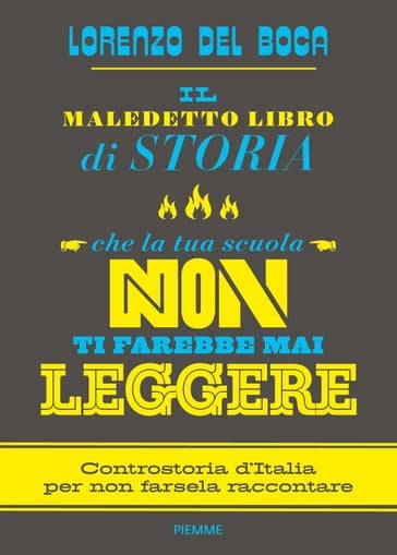 Il maledetto libro di storia che la tua scuola non ti farebbe mai leggere