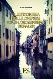 Il metacinema nelle opere di Lynch, Cronenberg, De Palma