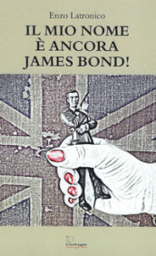 Il mio nome è ancora James Bond!