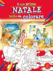 Il mio primo Natale tutto da colorare. Ediz. a colori