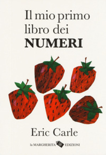 Il mio primo libro dei numeri. Ediz. a colori