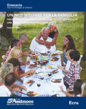 Un neo-welfare per la famiglia. Rapporto 2017. Proteggere e accompagnare i figli nella vita adulta: una questione di cooperazione