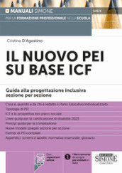 Il nuovo PEI su base ICF. Guida alla progettazione inclusiva sezione per sezione. Con espansione online