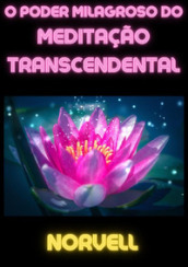 O poder milagroso do meditaçao transcendental