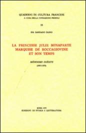 La princesse Julie Bonaparte marquise de Roccagiovine et son temps. Mémoires inédits (1853-1870)