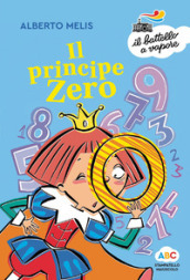 Il principe Zero. Ediz. a colori