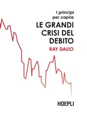 I principi per capire le grandi crisi del debito