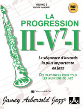 La progressione II-V7-I. La séquence d accords la plus importante en jazz. Des play-backs pur tous les musiciens de jazz. Con 2 CD-Audio