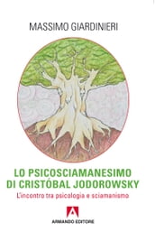 Lo psicosciamanesimo di Cristóbal Jodorowsky