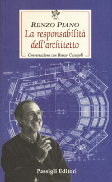 La responsabilità dell'architetto. Conversazione con Renzo Cassigoli